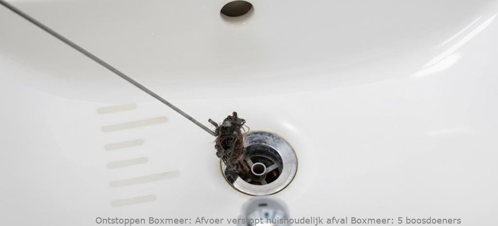Afvoer verstopt huishoudelijk afval Boxmeer: 5 boosdoeners